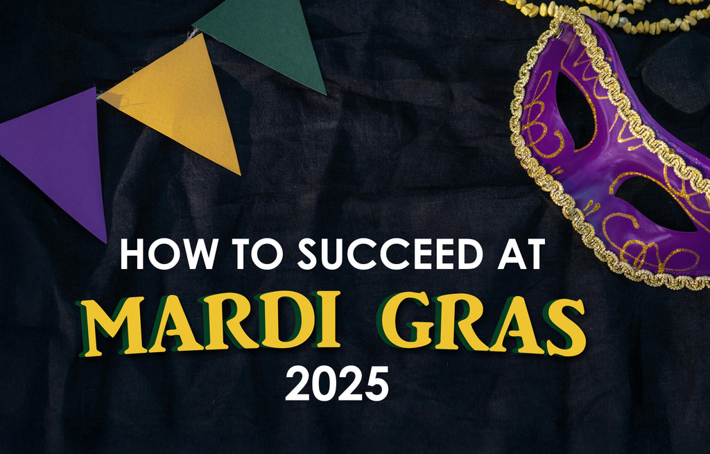 How to Succeed at Mardi Gras 2025